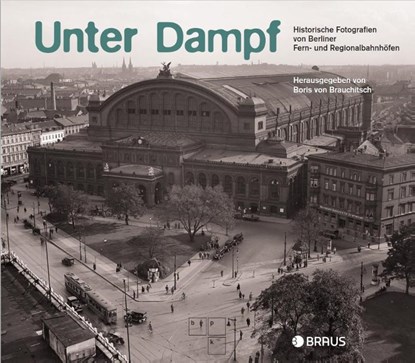 Unter Dampf, Boris von Brauchitsch - Gebonden - 9783862281756