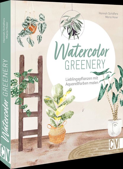 Watercolor greenery, Maria Hoier ;  Hannah Schäfers - Paperback - 9783862304479