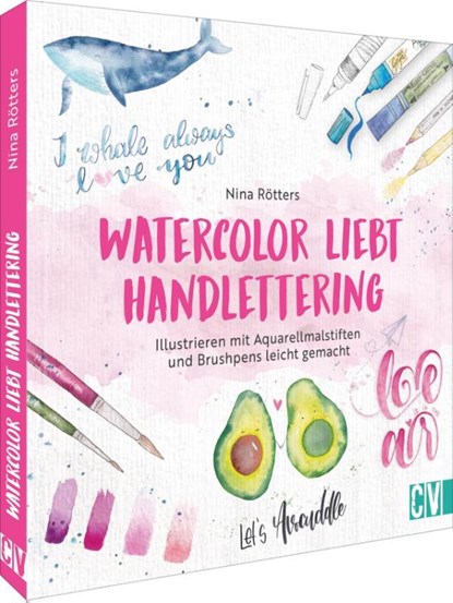 Watercolor liebt Handlettering, Nina Rötters - Gebonden - 9783862304783