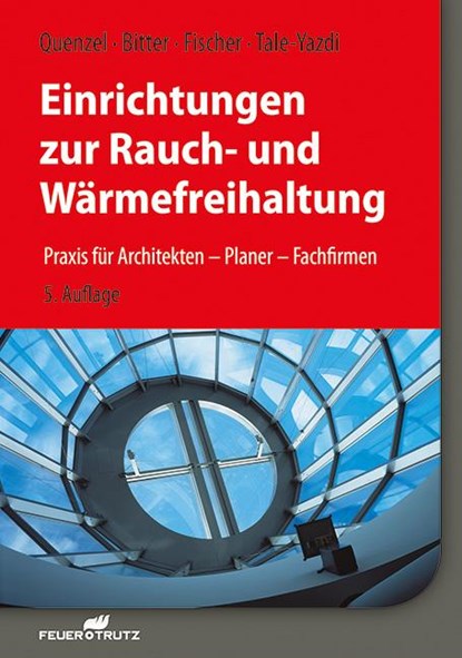 Einrichtungen zur Rauch- und Wärmefreihaltung, Karl-Heinz Quenzel ; Frank Bitter ; Heinrich Fischer ; Georg Tale-Yazdi - Gebonden - 9783862353262