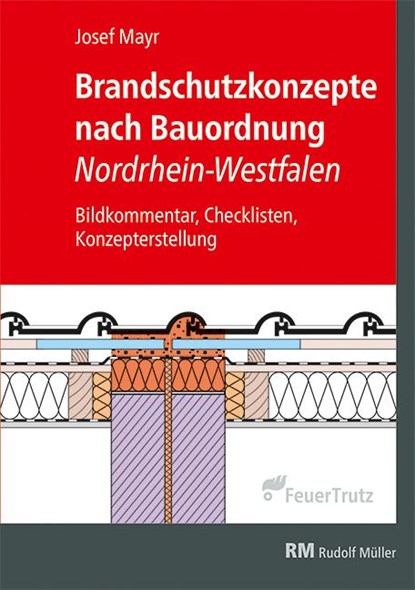 Brandschutzkonzepte nach Bauordnung Nordrhein-Westfalen, Josef Mayr - Gebonden - 9783862354009