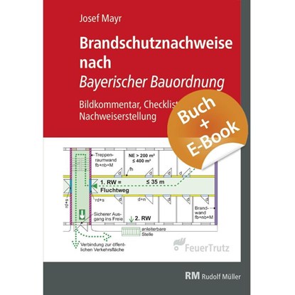 Brandschutznachweise nach Bayerischer Bauordnung - mit E-Book (PDF), Josef Mayr - Paperback - 9783862354405