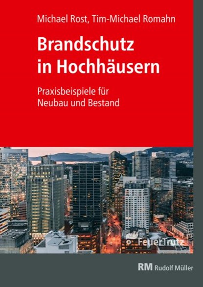 Brandschutz in Hochhäusern, Michael Rost ; Tim-Michael Romahn - Paperback - 9783862354733