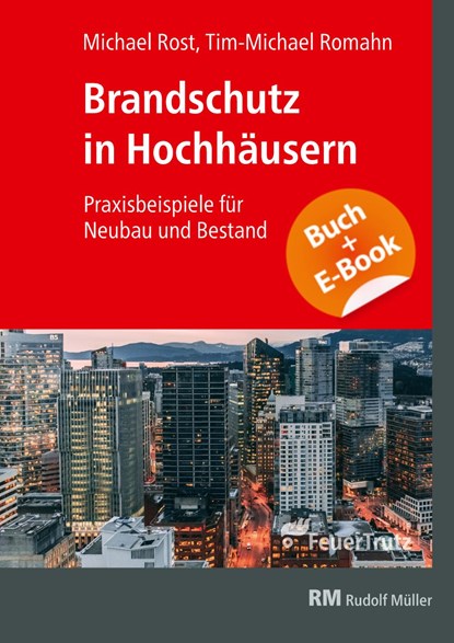 Brandschutz in Hochhäusern - mit E-Book, Michael Rost ;  Tim-Michael Romahn - Paperback - 9783862354757