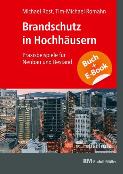 Brandschutz in Hochhäusern - mit E-Book, Michael Rost ; Tim-Michael Romahn - Paperback - 9783862354757