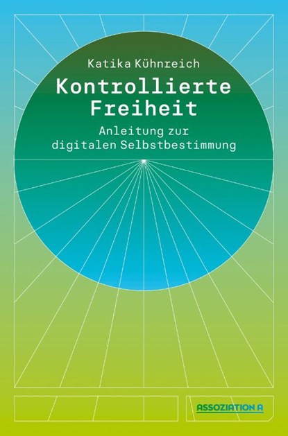 Kontrollierte Freiheit, Katika Kühnreich - Paperback - 9783862414765