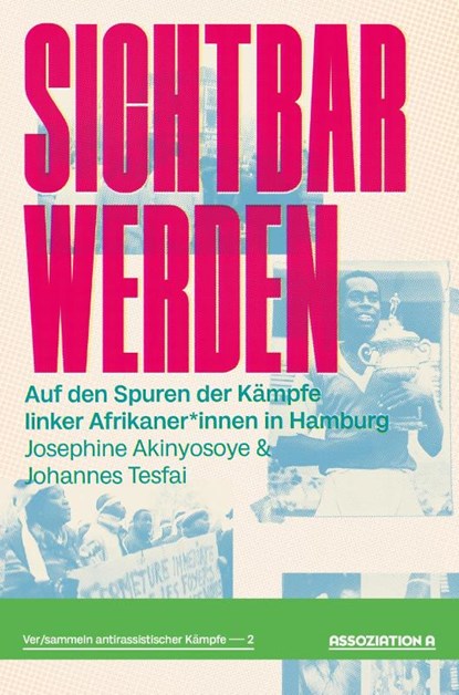 Sichtbar werden, Josephine Akinyosoye ; Johannes Tesfai - Paperback - 9783862415106