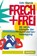 Frech und frei, Udo Sierck - Paperback - 9783862415144