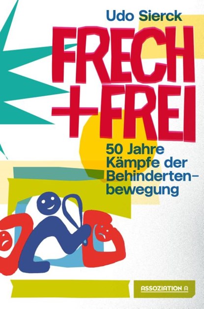 Frech und frei, Udo Sierck - Paperback - 9783862415144