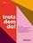 trotzdem da!, Lucy Debus ; Andreas Ehresmann - Paperback - 9783862415151