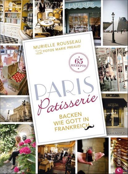 Paris Patisserie, Murielle Rousseau ; Marie Preaud - Gebonden - 9783862449644