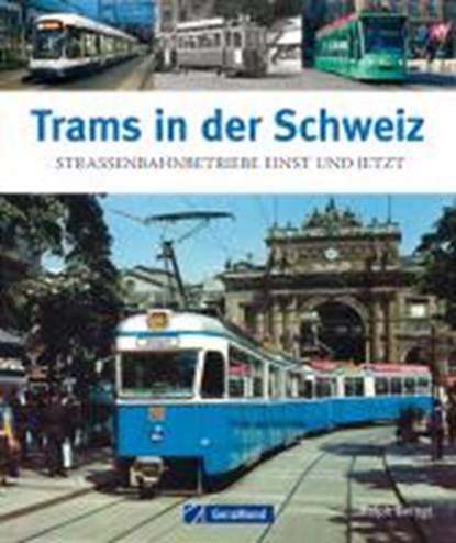 Bernet, R: Trams in der Schweiz, BERNET,  Ralph - Gebonden - 9783862451227