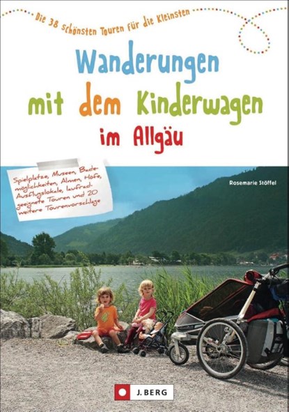Wanderungen mit dem Kinderwagen im Allgäu, Rosemarie Stöffel - Paperback - 9783862460533