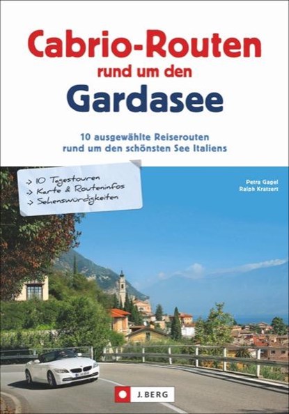 Cabrio-Routen rund um den Gardasee, Petra Gagel ; Ralph Kratzert - Paperback - 9783862460984