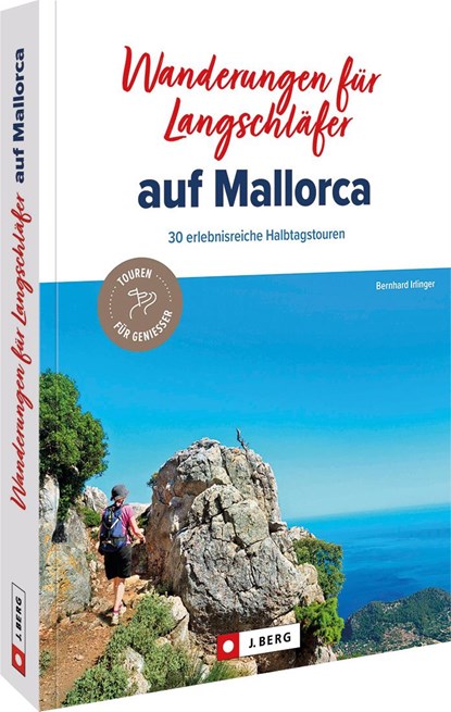 Wanderungen für Langschläfer auf Mallorca, Bernhard Irlinger - Paperback - 9783862462803