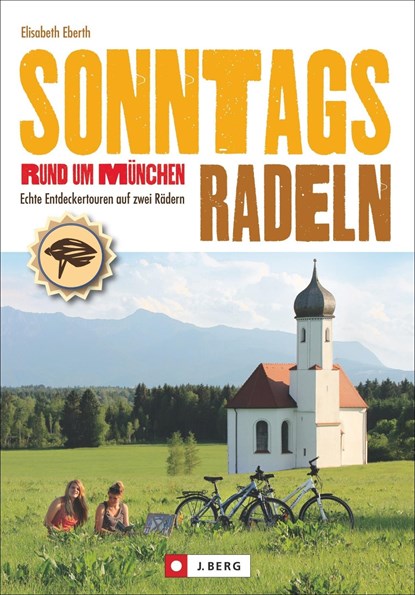 Sonntagsradeln Rund um München, Elisabeth Eberth - Paperback - 9783862464395
