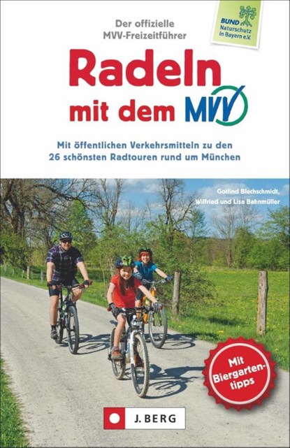 Radeln mit dem MVV, Gotlind Blechschmidt ; Wilfried Und Lisa Bahnmüller - Paperback - 9783862465309