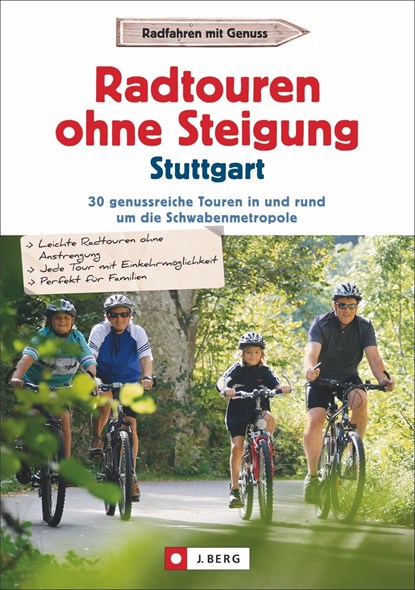 Radtouren ohne Steigung Stuttgart, Anne Abelein ;  Patrick Dr. Brauns ;  Stefan Brückner ;  Ute Friesen ;  Andrea Hahn ;  Dina Stahn - Paperback - 9783862465651