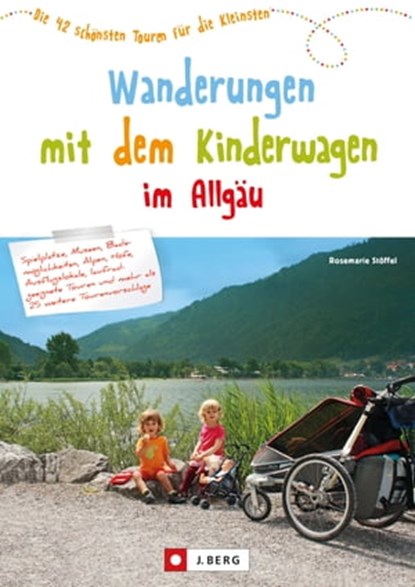 Wandern mit Kinderwagen im Allgäu, Rosemarie Stöffel - Ebook - 9783862466306
