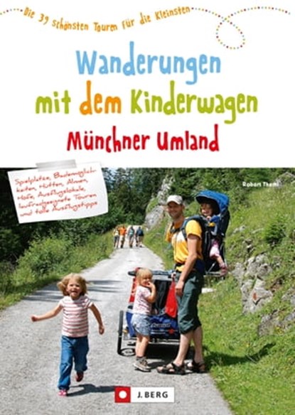 Wanderungen mit dem Kinderwagen Münchner Umland, Robert Theml - Ebook - 9783862466986