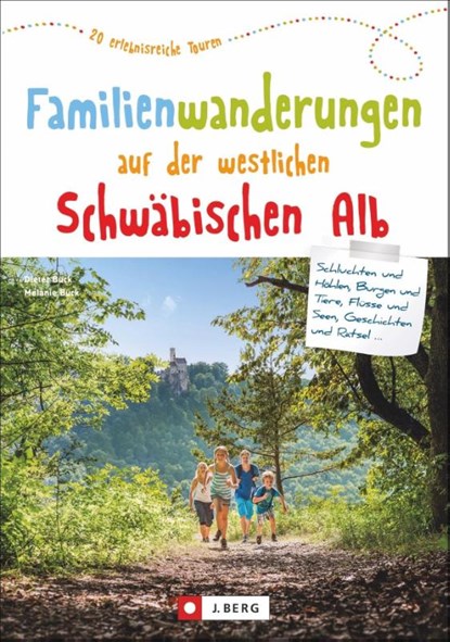 Familienwanderungen auf der westlichen Schwäbischen Alb, Dieter Buck ; Melanie Buck - Paperback - 9783862467235
