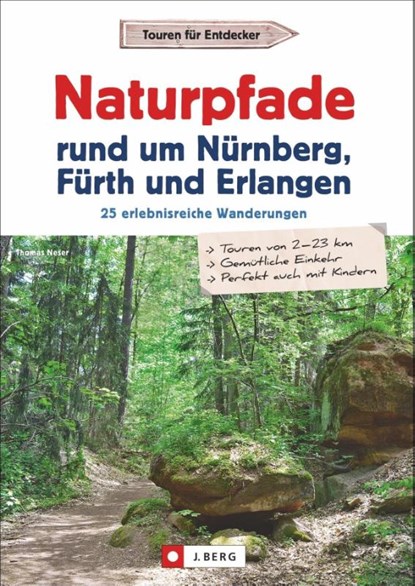 Naturpfade rund um Nürnberg, Fürth und Erlangen, Thomas Neser - Paperback - 9783862467334