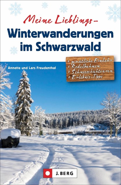 Meine Lieblings-Winterwanderungen im Schwarzwald, Lars Freudenthal ;  Annette Freudenthal - Paperback - 9783862467600