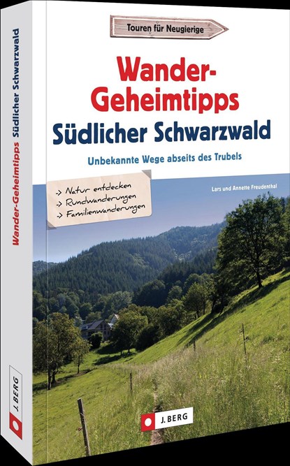 Wander-Geheimtipps Südlicher Schwarzwald, Lars Freudenthal ;  Annette Freudenthal - Paperback - 9783862467631