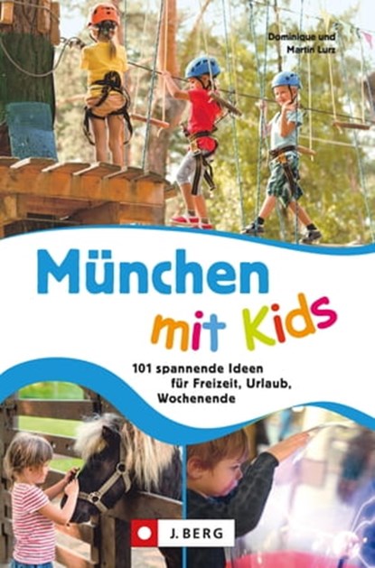 München mit Kids, Dominique Lurz ; Martin Lurz - Ebook - 9783862467969