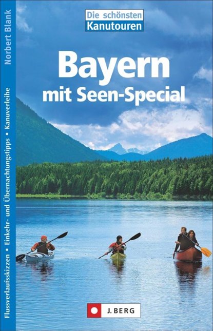 Die schönsten Kanutouren in Bayern, Norbert Blank - Paperback - 9783862468195