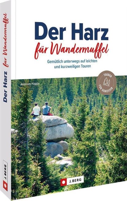 Der Harz für Wandermuffel, Andreas Happe - Paperback - 9783862468423