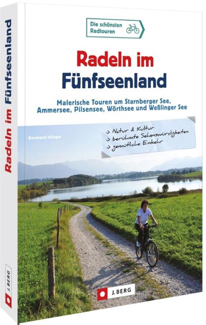 Radeln im Fünfseenland, Bernhard Irlinger - Paperback - 9783862468485