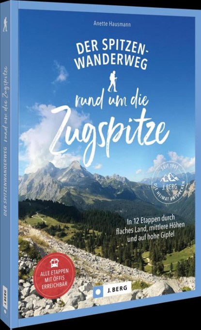 Der Spitzenwanderweg rund um die Zugspitze, Anette Hausmann - Paperback - 9783862468799