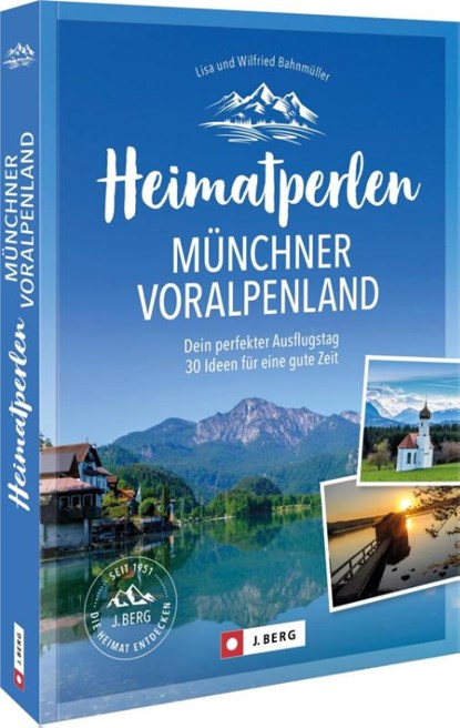 Heimatperlen Münchner Voralpenland, Wilfried Und Lisa Bahnmüller - Paperback - 9783862468928