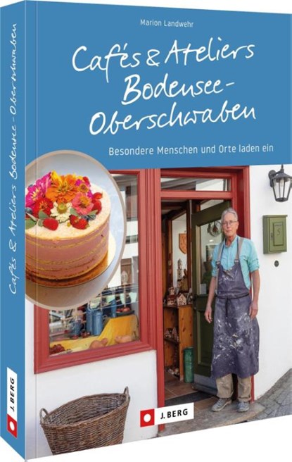 Cafés und Ateliers Bodensee-Oberschwaben, Marion Landwehr - Paperback - 9783862469024