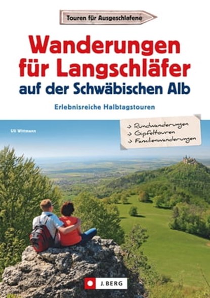 Wanderungen für Langschläfer auf der Schwäbischen Alb, Uli Wittmann - Ebook - 9783862469185