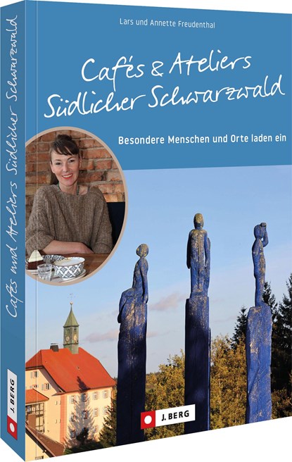 Cafés und Ateliers Südlicher Schwarzwald, Lars Freudenthal ;  Annette Freudenthal - Paperback - 9783862469253