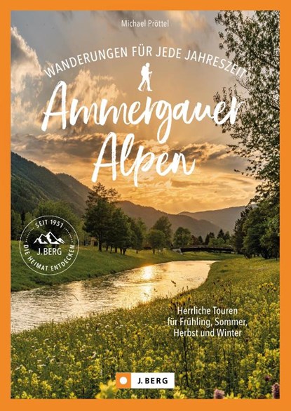 Wanderungen für jede Jahreszeit Ammergauer Alpen, Michael Pröttel - Paperback - 9783862469413