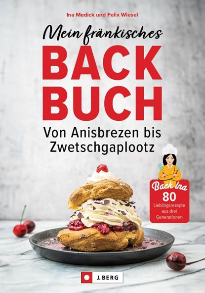 Mein fränkisches Backbuch, Ina Medick - Paperback - 9783862469918