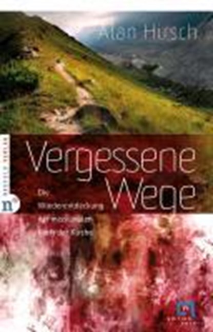 Vergessene Wege, Alan Hirsch - Paperback - 9783862560257