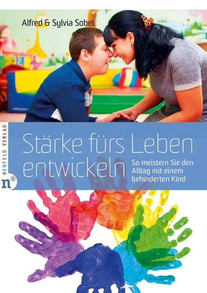 Stärke fürs Leben entwickeln, Sylvia Sobel ; Alfred Sobel - Gebonden - 9783862560967