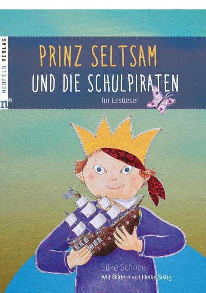 Prinz Seltsam und die Schulpiraten, Silke Schnee - Gebonden - 9783862561544