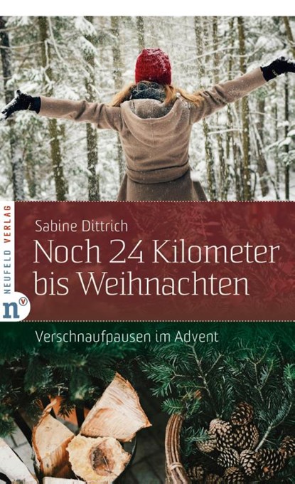 Noch 24 Kilometer bis Weihnachten, Sabine Dittrich - Paperback - 9783862561940