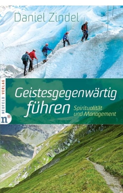 Geistesgegenwärtig führen, Daniel Zindel - Ebook - 9783862567140