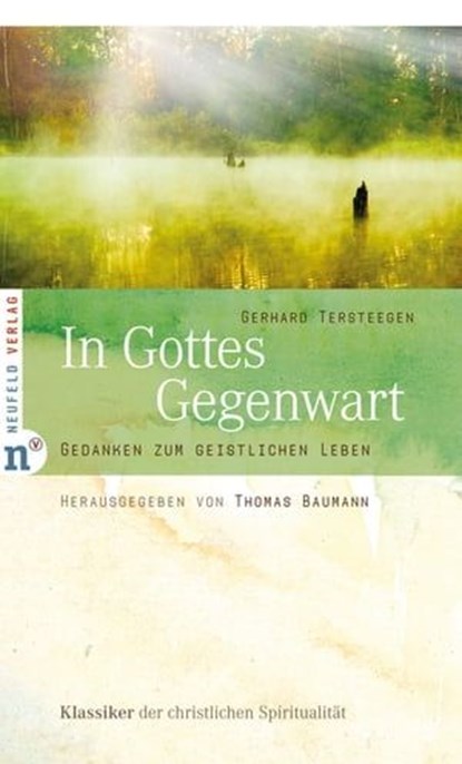 In Gottes Gegenwart, Gerhard Tersteegen ; Thomas Baumann - Ebook - 9783862567188