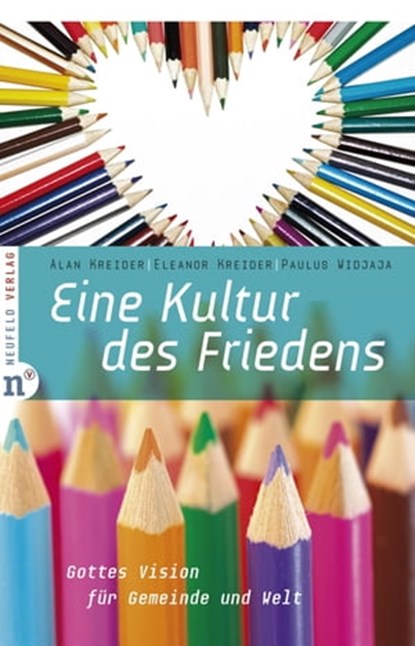 Eine Kultur des Friedens, Alan Kreider ; Eleanor Kreider ; Paulus Widjaja - Ebook - 9783862567706