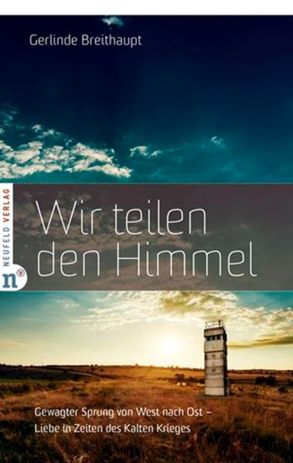 Wir teilen den Himmel, Gerlinde Breithaupt - Ebook - 9783862567966