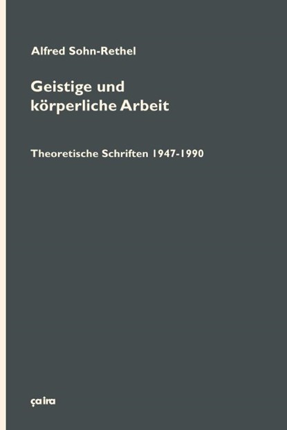 Geistige und körperliche Arbeit (2 Bd.), Alfred Sohn-Rethel - Paperback - 9783862591213