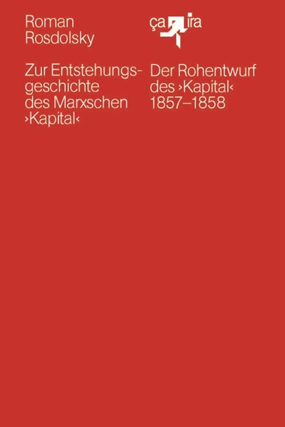 Zur Entstehungsgeschichte des Marxschen >Kapital<, Roman Rosdolsky - Gebonden - 9783862591299