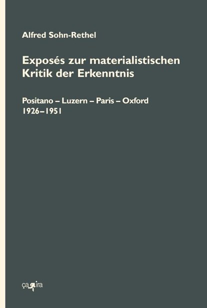 Exposés zur materialistischen Kritik der Erkenntnis, Alfred Sohn-Rethel - Paperback - 9783862591312